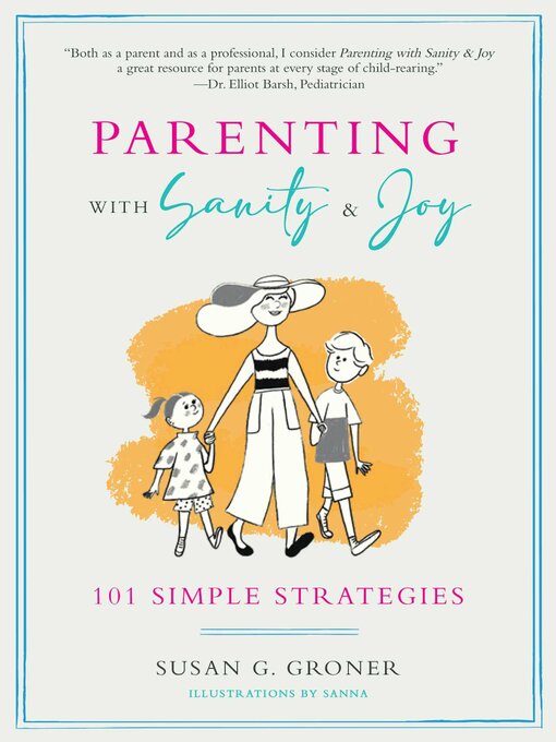 Title details for Parenting with Sanity & Joy by Susan G. Groner - Available
